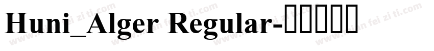 Huni_Alger Regular字体转换